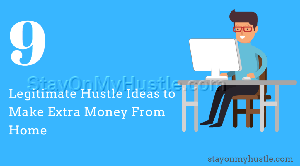 9 legit hustle ideas to make extra cash from home
