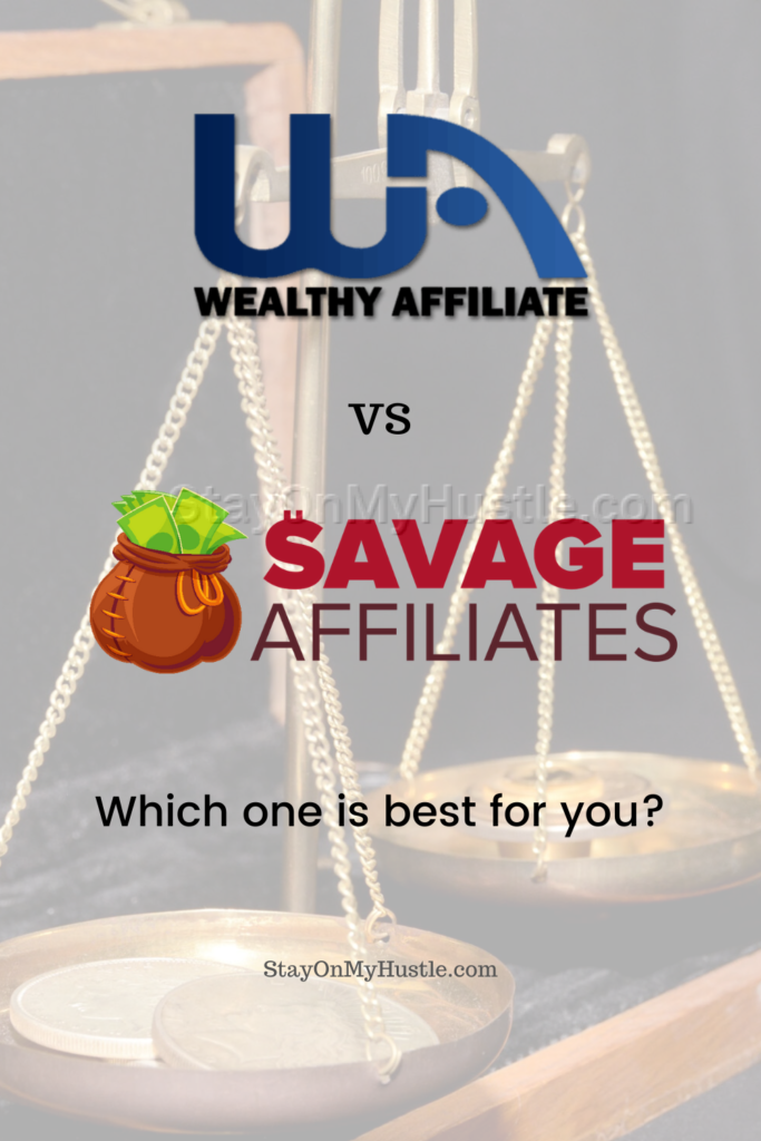 Pinterest graphic for blog post titled Wealthy Affiliate vs Savage Affiliates