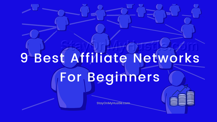 blog banner of blog post titled 9 Best Affiliate Networks for beginners