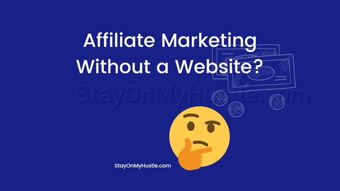 Blog banner of how to do affiliate marketing without a website 