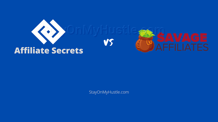 Blog Banner of blog post titled Affiliate Secrets vs Savage Affiliates