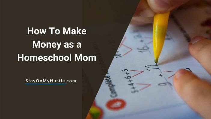How to Make Money as a homeschool mom