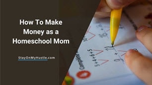 How to make money as a homeschool mom - feature image